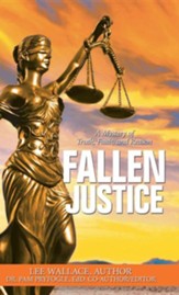 Fallen Justice: A Mystery of Truth, Faith, and Reason