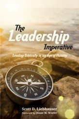 The Leadership Imperative: Leading Biblically in an Age of Fluidity