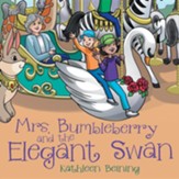 Mrs. Bumbleberry and the Elegant Swan