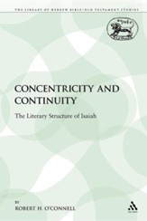 Concentricity and Continuity: The Literary Structure of Isaiah