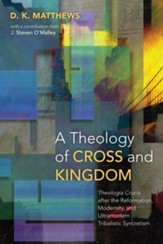 A Theology of Cross and Kingdom