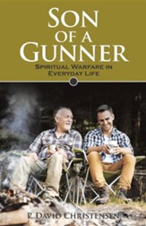 Son of a Gunner: Spiritual Warfare in Everyday Life