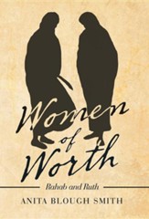 Women of Worth: Rahab and Ruth