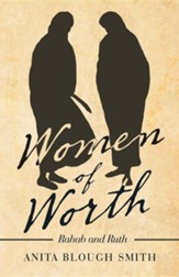Women of Worth: Rahab and Ruth