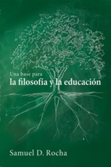 Una base para la filosofia y la educacion / A Primer for Philosophy and Education