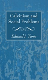 Calvinism and Social Problems