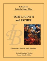 Tobit, Judith, and Esther: Ignatius Catholic Study Bible