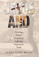 Jesus and: Christmas Heaven a New Life Suffering Forgiveness Truth