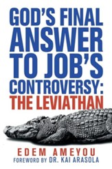 God's Final Answer to Job's Controversy: The Leviathan