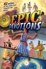 Epic Devotions: 52 Weeks in the Story That Changed the World