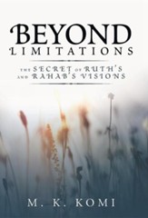 Beyond Limitations: The Secret of Ruth's and Rahab's Visions