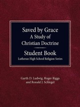 Saved by Grace - A Study of Christian Doctrine, Student Book