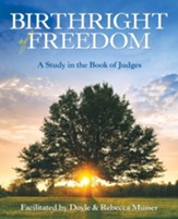 Birthright of Freedom: A Study in the Book of Judges