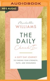The Daily Check-In: A Sixty Day Journey to Finding Your Strength, Faith, and Wholeness - unabridged audiobook on MP3-CD