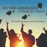 To the Graduate: A Recipe for Success
