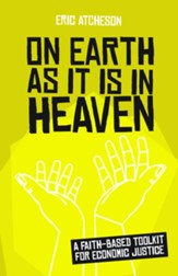 On Earth as It Is in Heaven: A Faith-Based Toolkit for Economic Justice - Slightly Imperfect