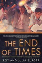 The End of Times: Recognizing the Signs Interpreting the Book of Revelation