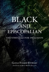 Black and Episcopalian: The Struggle for Inclusion