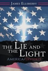 The Lie and the Light: America/Divided
