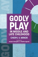 Godly Play in Middle and Late Childhood