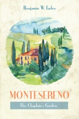 Montesereno: The Chaplain's Garden