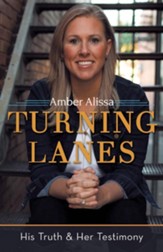 Turning Lanes: His Truth & Her Testimony
