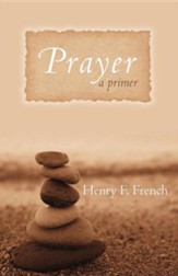 Prayer: A Primer