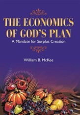 The Economics of God's Plan: A Mandate for Surplus Creation