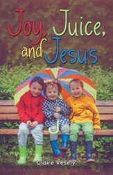 Joy, Juice, and Jesus