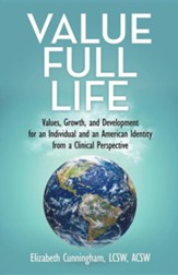 Value Full Life: Values, Growth, and Development for an Individual and an American Identity from a Clinical Perspective