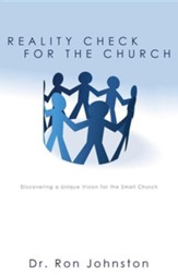 Reality Check for the Church: Discovering a Unique Vision for the Small Church