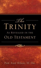 The Trinity as Revealed in the Old Testament