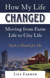 How My Life Changed Moving from Farm Life to City Life: Such a Shock for Me