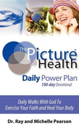 The Picture of Health Daily Power Plan 100-Day Devotional