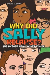 Why Did Sally Relapse?: The Answer from Higher Power