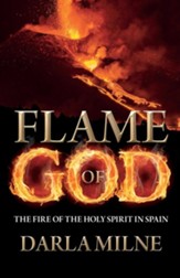 Flame of God: The Fire of the Holy Spirit in Spain