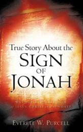 True Story about the Sign of Jonah