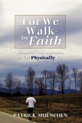 For We Walk by Faith