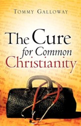 The Cure for Common Christianity