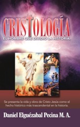 Cristologia: El Hombre Que Dividio La Historia.