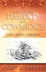 Over Coming Timidity and Cowardice