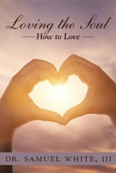 Loving the Soul: How to Love