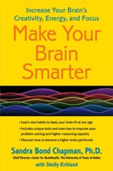 Make Your Brain Smarter: Increase Your Brain's Creativity, Energy, and Focus