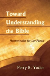 Toward Understanding the Bible