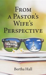 From a Pastor's Wife's Perspective