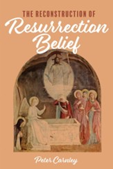 The Reconstruction of Resurrection Belief