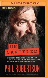 Uncanceled: Finding Meaning and Peace in a Culture of Accusations, Shame, and Condemnation - unabridged audiobook on MP3-CD