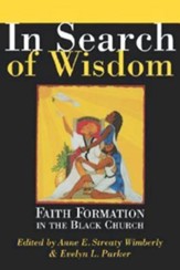 In Search of Wisdom: Faith Formation in the Black Church