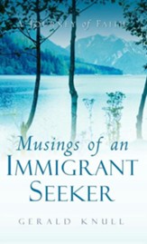 Musings of an Immigrant Seeker