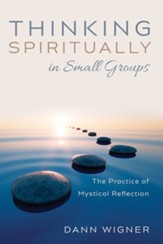 Thinking Spiritually in Small Groups